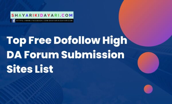 Top Free Dofollow High DA Forum Submission Sites List Shayari Ki Dayari