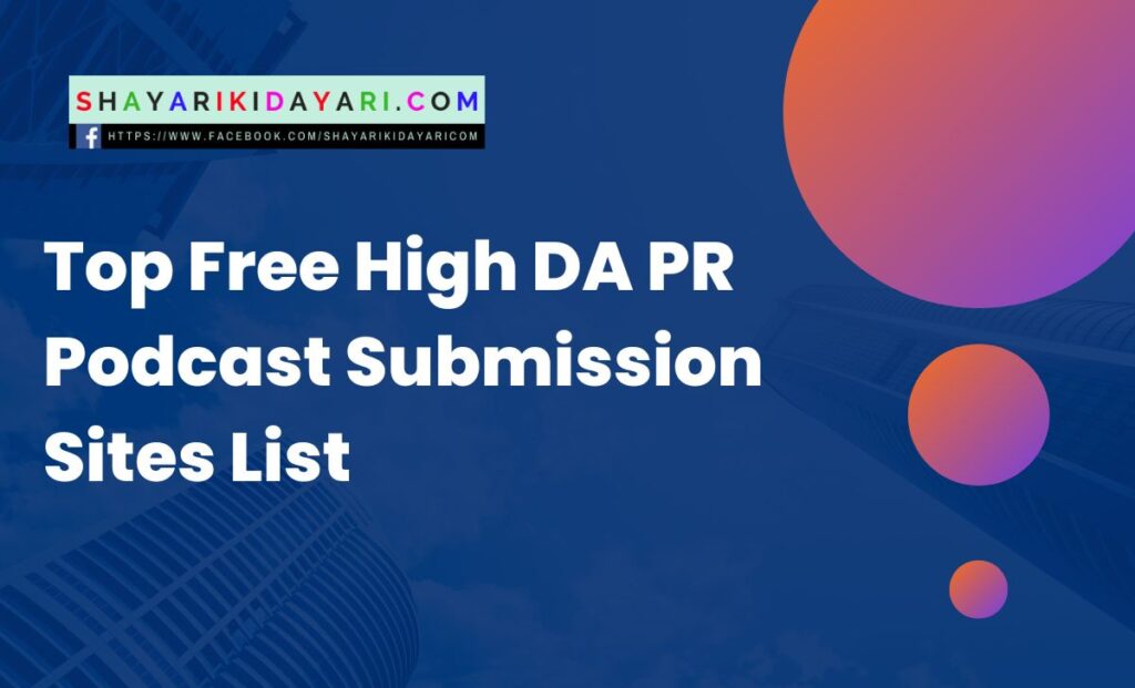 Top Free High DA PR Podcast Submission Sites List
