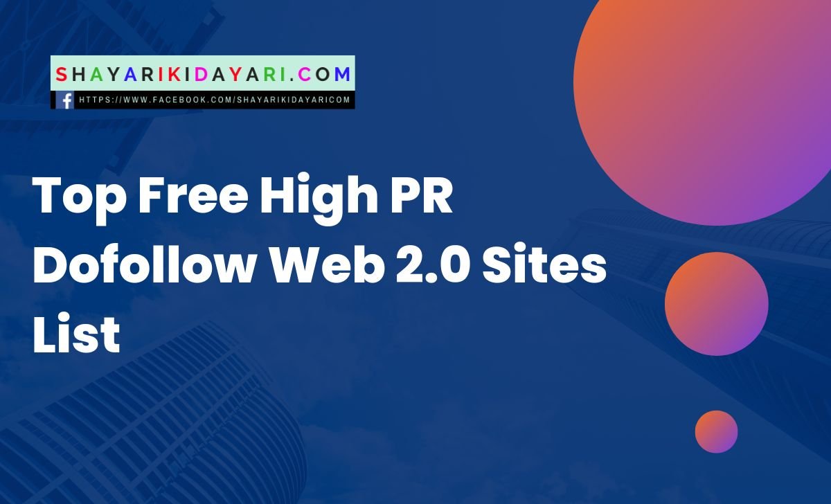 Top Free High PR Dofollow Web 2.0 Sites List