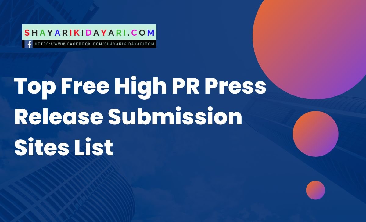 Top Free High PR Press Release Submission Sites List