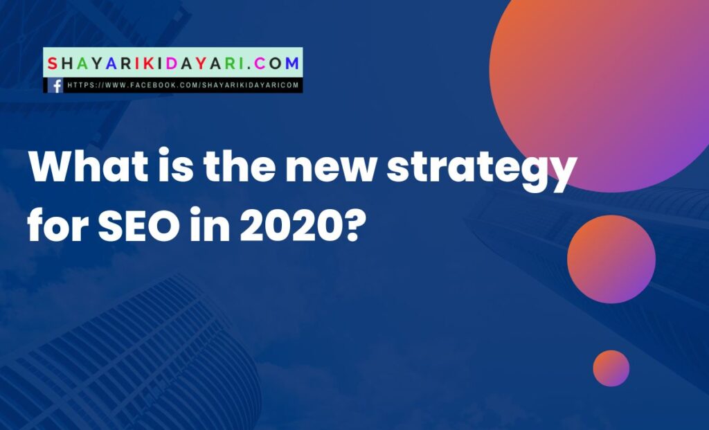 What is the new strategy for SEO