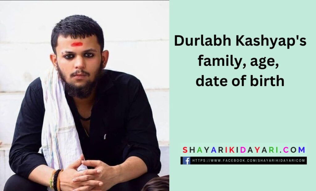 Durlabh Kashyap's family, age, date of birth